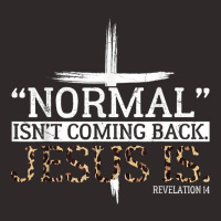 Normal Isn't Coming Back Jesus Is Revelation 14 T Shirt Racerback Tank | Artistshot