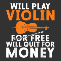 Will Play Violin For Free Will Quit For Money Violin Player T Shirt Baby Bodysuit | Artistshot