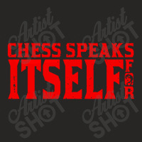 Chess Speaks For Itself Ladies Fitted T-shirt | Artistshot