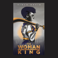 The Woman King T-shirt | Artistshot