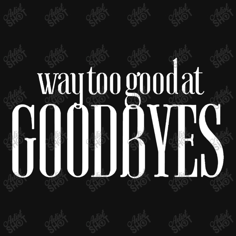 Funny Parody Way Too Good At Goodbyes Iphone 13 Case | Artistshot