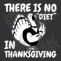 There Is No Diet In Thanksgiving Quotes Vintage Hoodie And Short Set | Artistshot