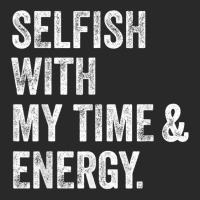 Selfish With My Time & Energy T Shirt Toddler T-shirt | Artistshot