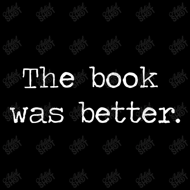 The Book Was Better Toddler Sweatshirt by Piscok | Artistshot