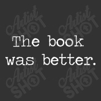 The Book Was Better Baby Bodysuit | Artistshot