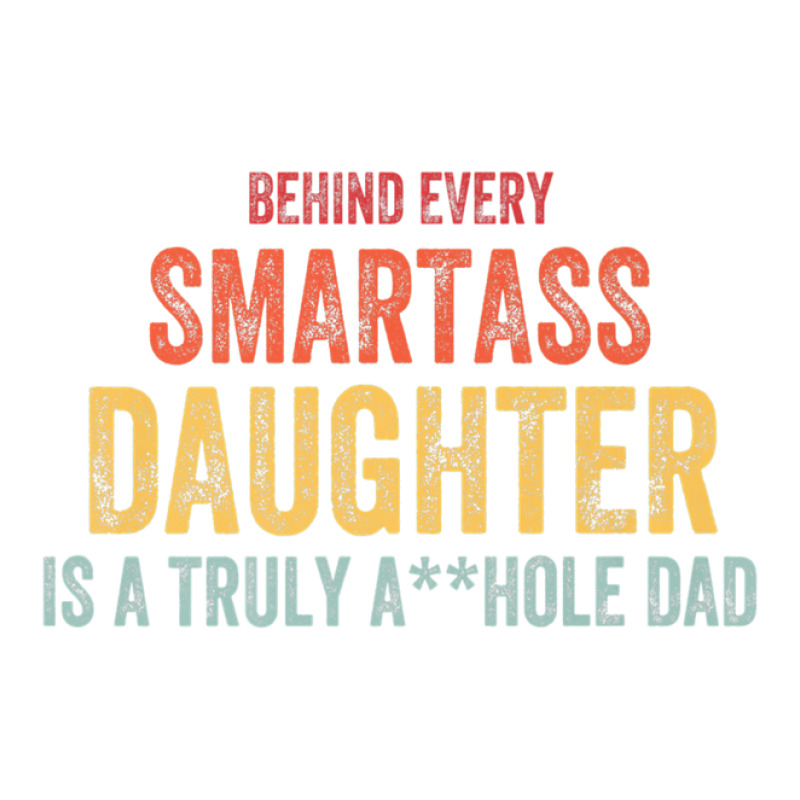 Behind Every Smartass Daughter Fathers Day Long Sleeve Baby Bodysuit | Artistshot