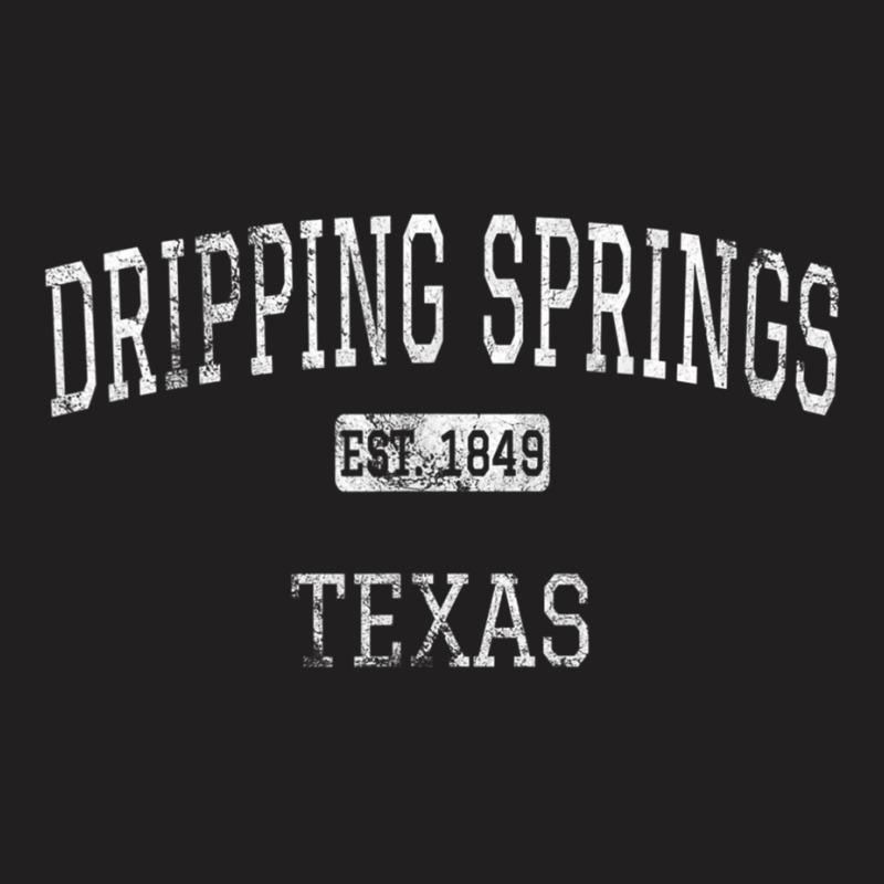 Dripping Springs Texas Tx Vintage T Shirt T-shirt | Artistshot