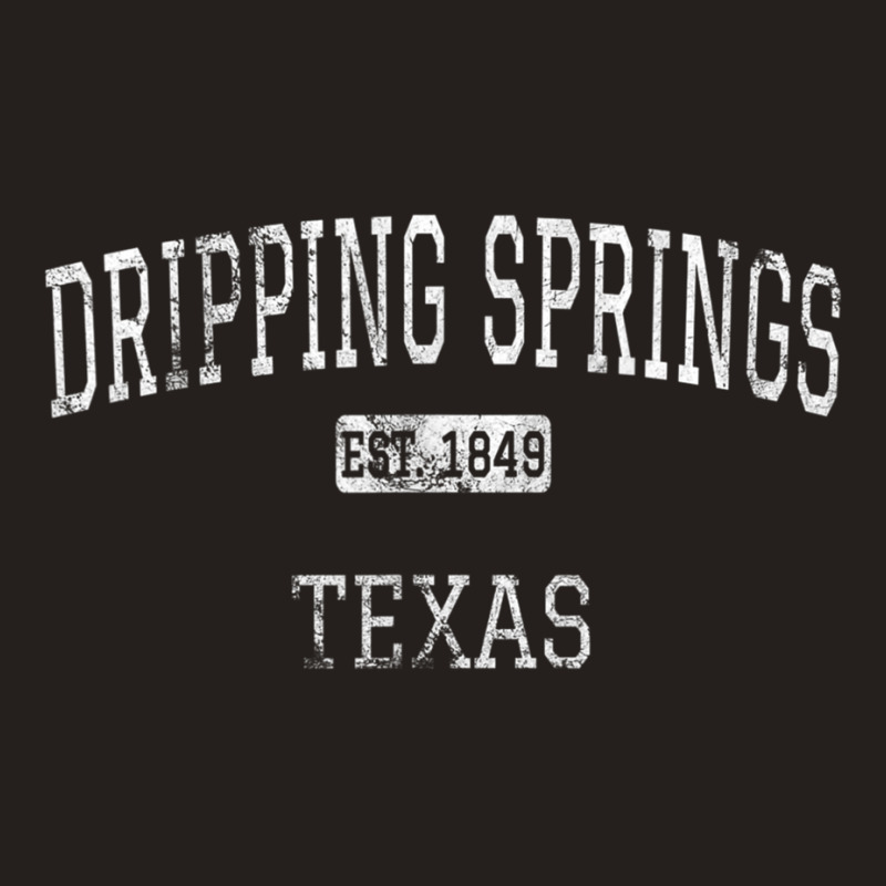 Dripping Springs Texas Tx Vintage T Shirt Tank Top | Artistshot