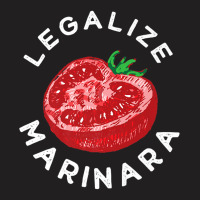 Legalize Our Marinara Tomato Sauce Gift For Men Women Kid Premium T Sh T-shirt | Artistshot