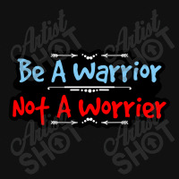 Be A Warrior Not A Worrier Landscape Canvas Print | Artistshot