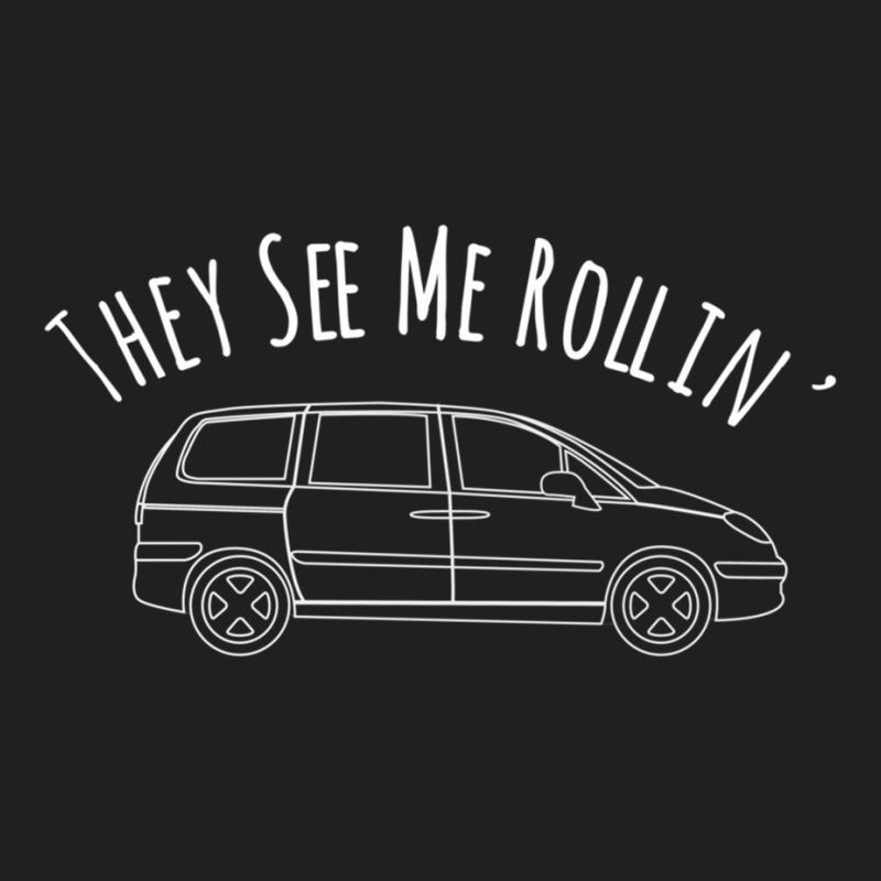 They See Me Rollin' Funny Soccer Dad & Mom Minivan Sweatshirt T-Shirt by cm-arts | Artistshot