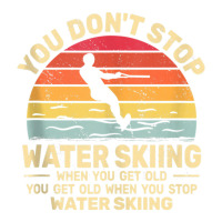 You Don't Stop Water Skiing When Get Old Water Ski Vintage Tank Top Youth Tee | Artistshot