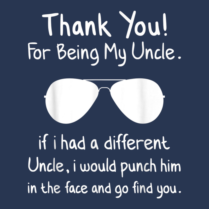 Thank You For Being My Uncle Gag Gifts For Uncles Funny Nove T Shirt Men Denim Jacket by cm-arts | Artistshot