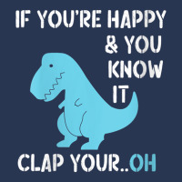 Womens T Rex If You're Happy And You Know It Clap Your Oh   Dino V Nec Men Denim Jacket | Artistshot