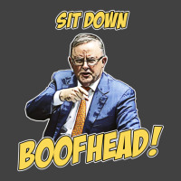 Sit Down Boofhead - Albo Auspol Dutton Australian Politics Anthony Alb Vintage T-shirt | Artistshot