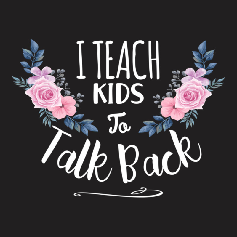 Speech Language Pathologist Personalized Gift , I Teach Kids To Talk B T-Shirt by cm-arts | Artistshot