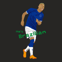 Richarlison He's Brazilian Premium Ladies Fitted T-shirt | Artistshot