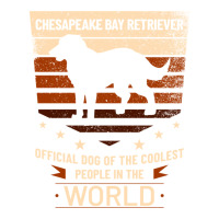 Chesapeake Bay Retriever Official Dog Of The Coolest People Pullover H Long Sleeve Baby Bodysuit | Artistshot