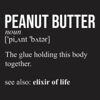 Peanut Butter Definition Peanut Butter Addiction T-shirt | Artistshot