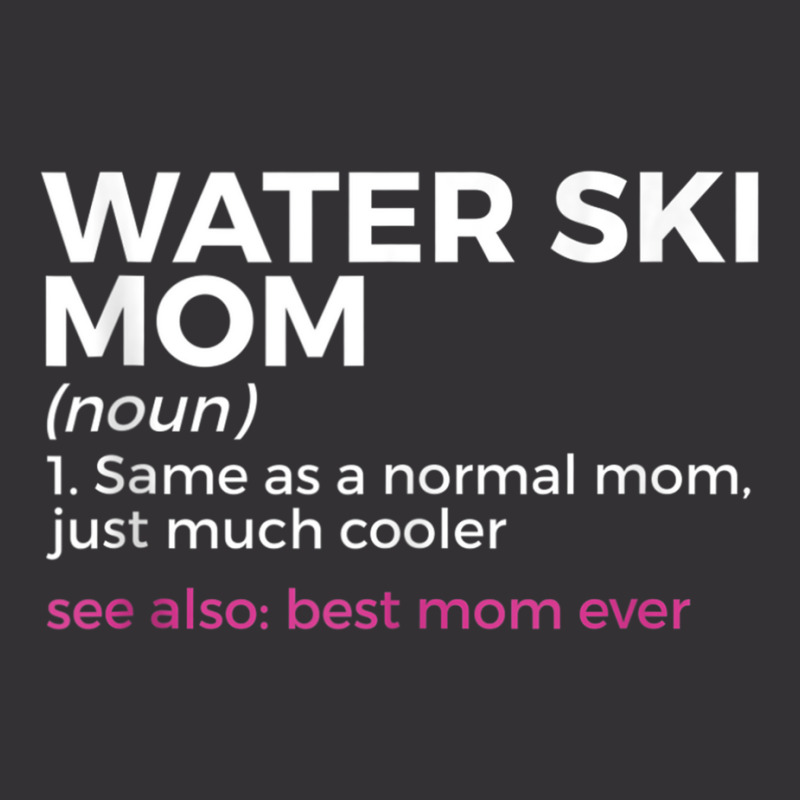 Water Ski Mom Definition Best Mom Ever Funny Waterskiing Tank Top Vintage Hoodie And Short Set by cm-arts | Artistshot