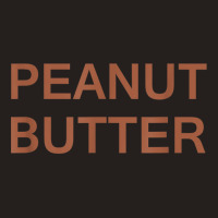 Peanut Butter Tank Top | Artistshot