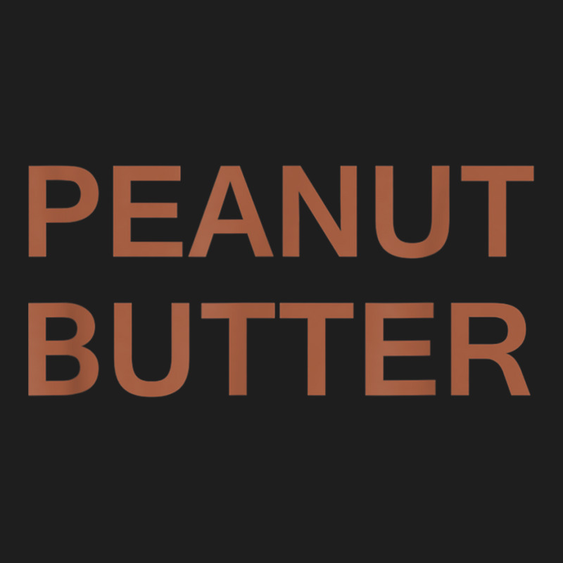 Peanut Butter Classic T-shirt | Artistshot