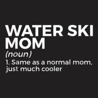 Water Ski Mom Definition Funny Waterskiing Tank Top T-shirt | Artistshot