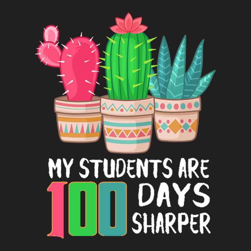 Funny 100 Days Of School Gift T  Shirt My Students Are 100 Days Sharpe T-shirt | Artistshot