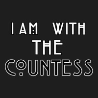 I Am With The Countess Classic T-shirt | Artistshot