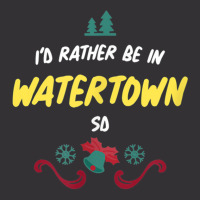 Christmas  Rather Be In Watertown South Dakota T Shirt Vintage Hoodie | Artistshot