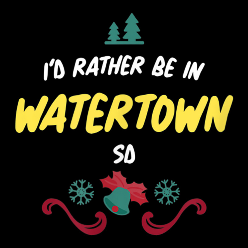 Christmas  Rather Be In Watertown South Dakota T Shirt Fleece Short by cm-arts | Artistshot