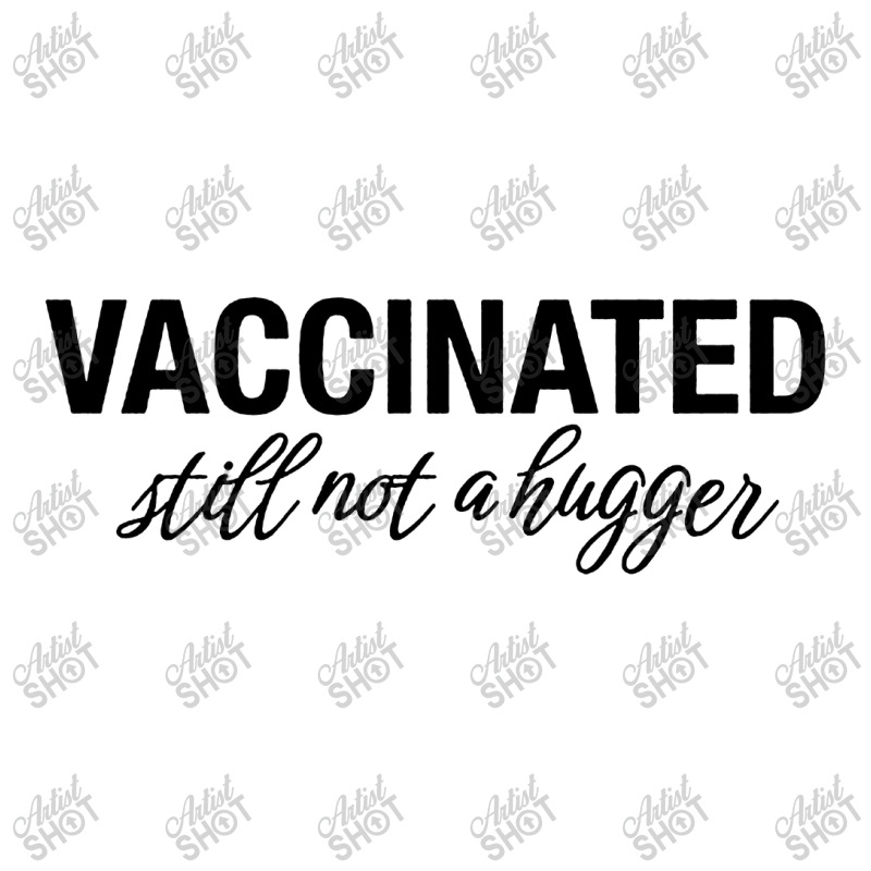 Vaccinated Still Not A Hugger Youth Tee by Diamond Tees | Artistshot