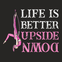 Womens Life Better Upside Down Aerial Silk Acrobatics Aerialist Ladies Fitted T-shirt | Artistshot