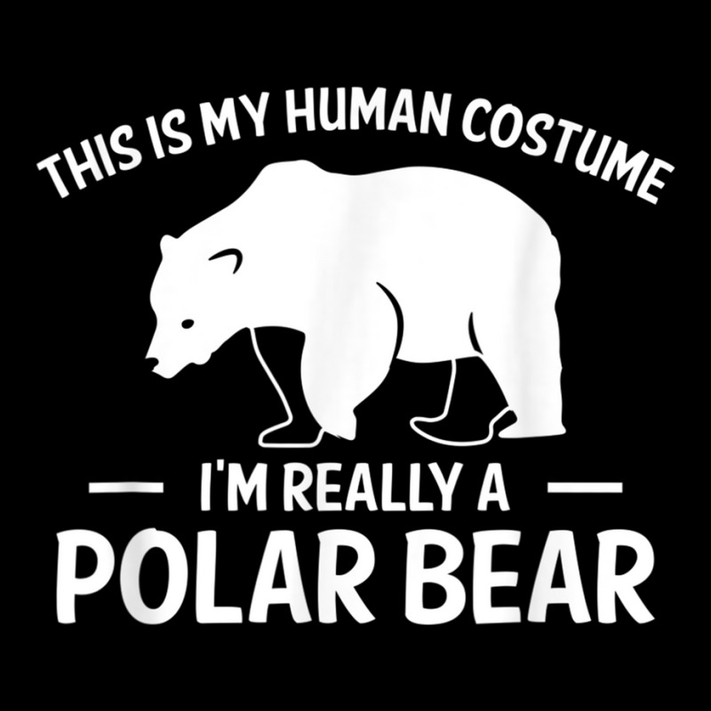 This Is My Human Costume Im Really A Polar Bear Lightweight Hoodie by jesusvega | Artistshot