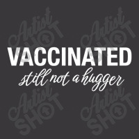 Vaccinated Still Not A Hugger Ladies Curvy T-shirt | Artistshot