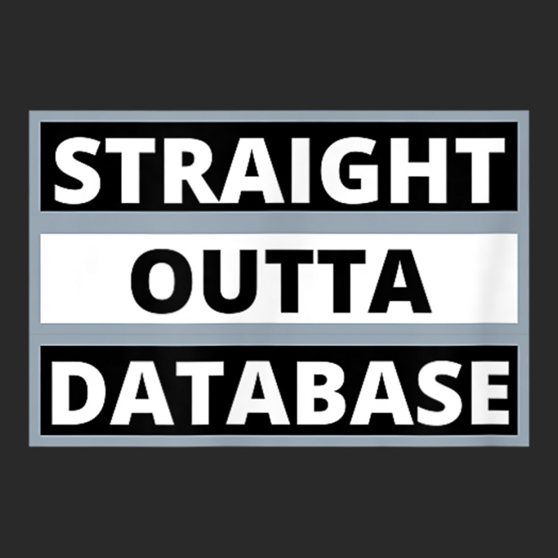 Straight Outta Database T Shirt Printed hat by cm-arts | Artistshot