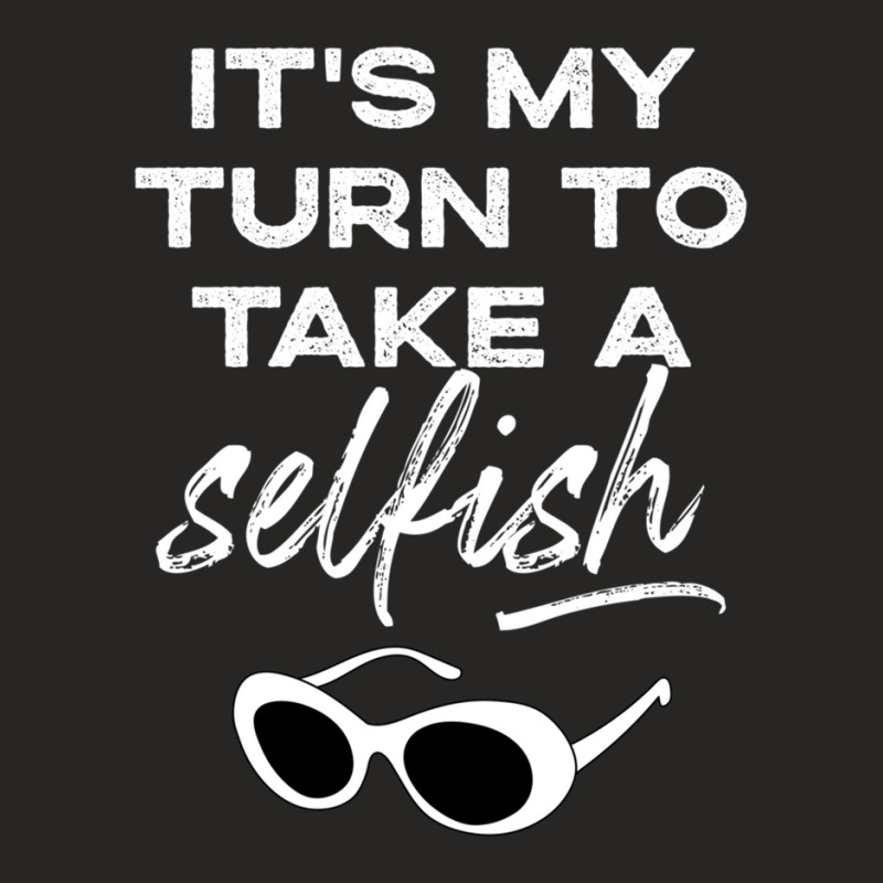 It's My Turn To Take A Selfish Ladies Fitted T-Shirt by MichaelConnor | Artistshot