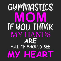 Gymnastics Mom If You Think My Hands Are Full Of Should See My Heart Men's T-shirt Pajama Set | Artistshot