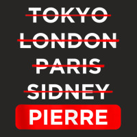 Pierre And Other Cities Crossed Out, Funny Design Tank Top Ladies Fitted T-shirt | Artistshot