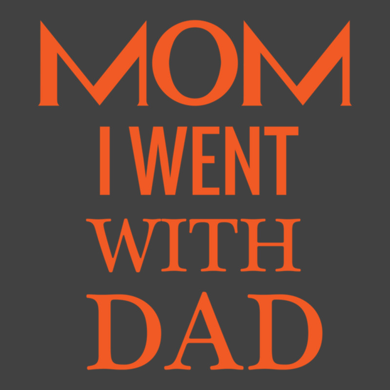 Mom I Went With Dad.mom To Bruh Vintage T-shirt | Artistshot