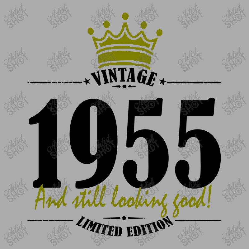 Vintage 1955 And Still Looking Good T-shirt | Artistshot