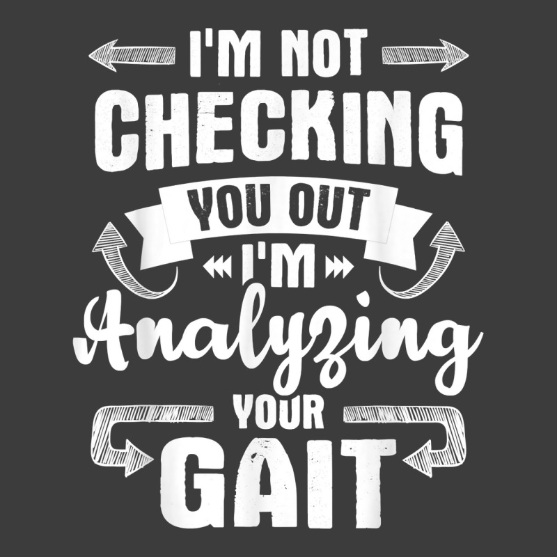 I'm Analyzing Your Gait   Physical Therapy Therapist Pt T Shirt Men's Polo Shirt by cm-arts | Artistshot