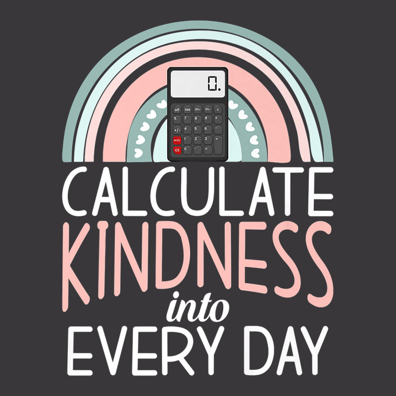 Calculate Kindness Into Every Day School Teaching Math Premium T Shirt Ladies Curvy T-Shirt by cm-arts | Artistshot