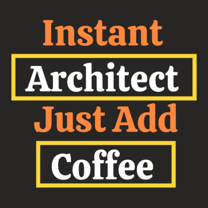 Instant Architect Just Add Coffee Ladies Fitted T-Shirt by cm-arts | Artistshot