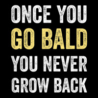 Once You Go Bald Funny Bald Guy Gift Bald Is Beautiful V-neck Tee | Artistshot