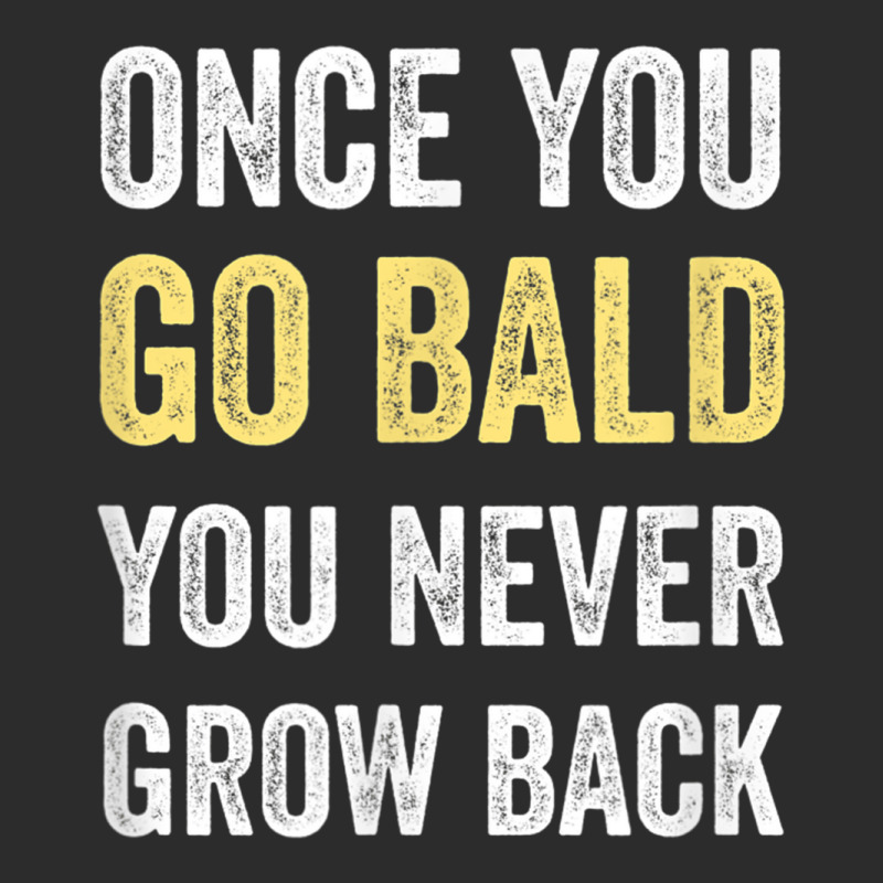 Once You Go Bald Funny Bald Guy Gift Bald Is Beautiful Exclusive T-shirt | Artistshot