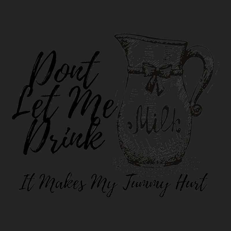 Dont Let Me Drink Milk It Makes My Tummy Hurt 3/4 Sleeve Shirt by cm-arts | Artistshot