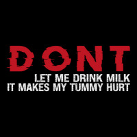 D.o.n.t Let Me Drink Milk It Makes My Tummy Hurt Adjustable Cap | Artistshot