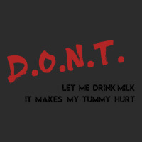 Dont Let Me Drink Milk It Makes My Tummy Hurt   (7) Exclusive T-shirt | Artistshot