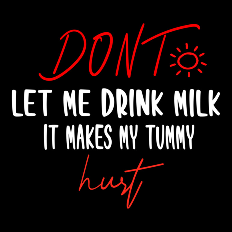 Dont Let Me Drink Milk It Makes My Tummy Hurt - Milk Makes My Tummy Hu Cropped Hoodie by cm-arts | Artistshot